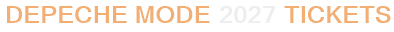 Depeche Mode 2027 Tickets